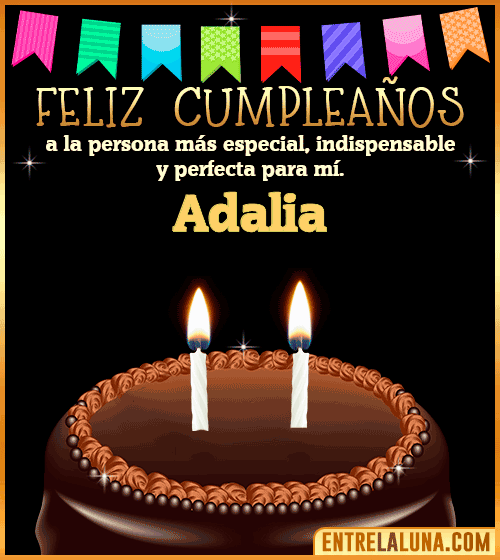Feliz Cumpleaños a la persona más especial Adalia