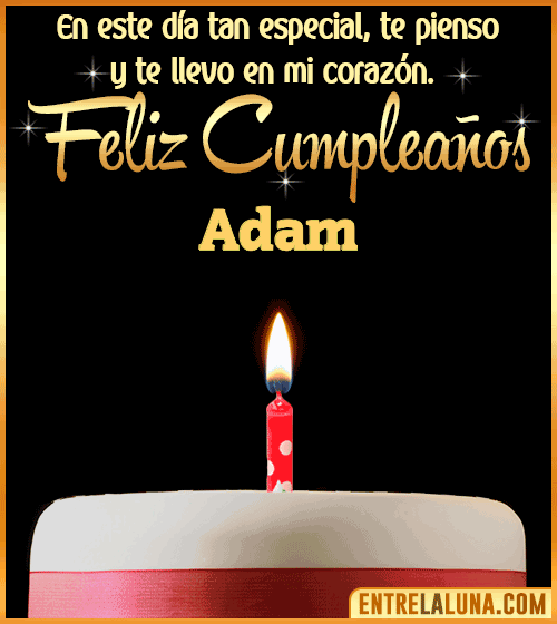 Te llevo en mi corazón Feliz Cumpleaños Adam
