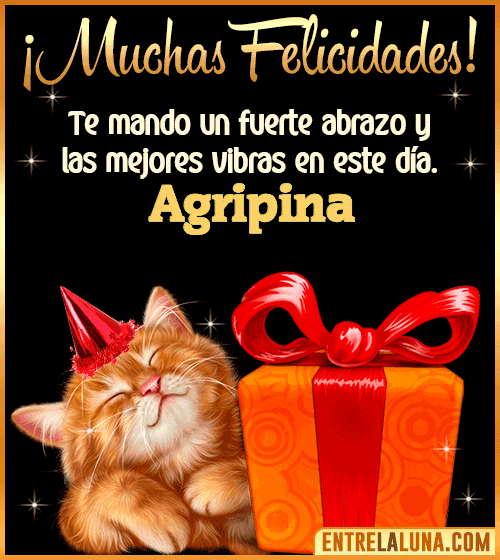 Muchas felicidades en tu Cumpleaños Agripina