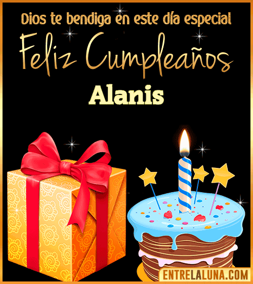 Feliz Cumpleaños, Dios te bendiga en este día especial Alanis