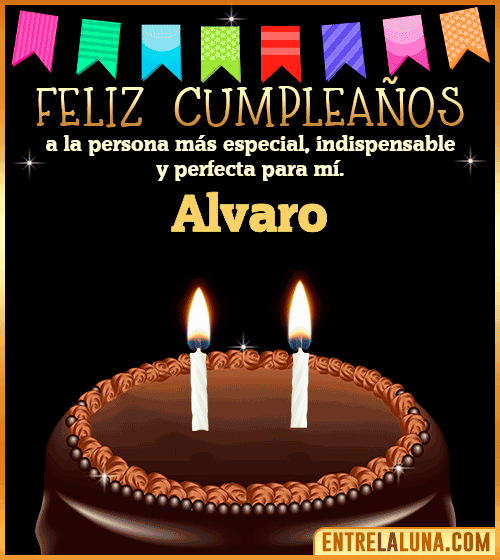 Feliz Cumpleaños a la persona más especial Alvaro