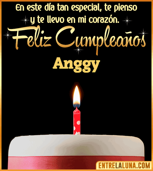 Te llevo en mi corazón Feliz Cumpleaños Anggy