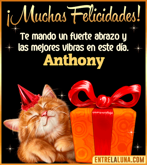 Muchas felicidades en tu Cumpleaños Anthony
