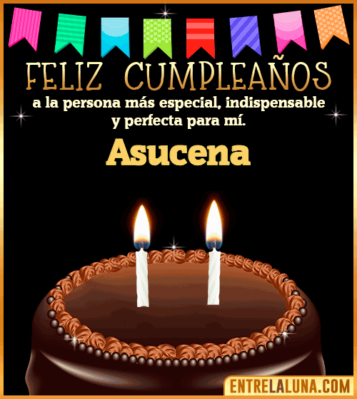 Feliz Cumpleaños a la persona más especial Asucena