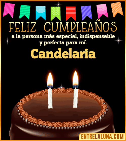 Feliz Cumpleaños a la persona más especial Candelaria