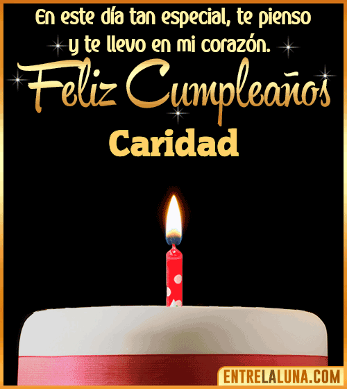 Te llevo en mi corazón Feliz Cumpleaños Caridad