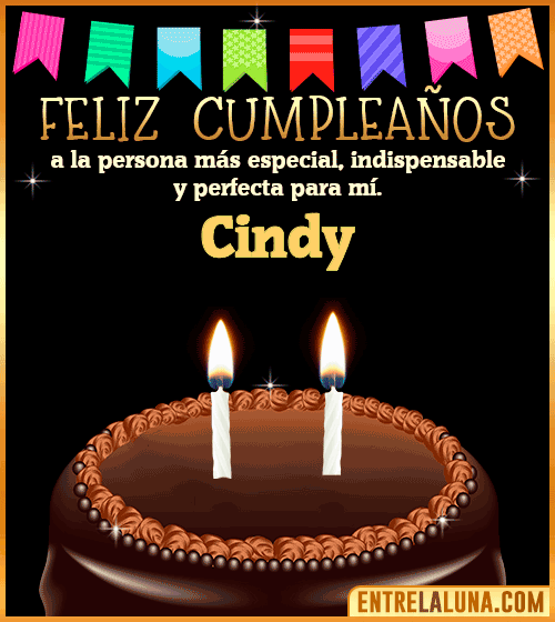 Feliz Cumpleaños a la persona más especial Cindy