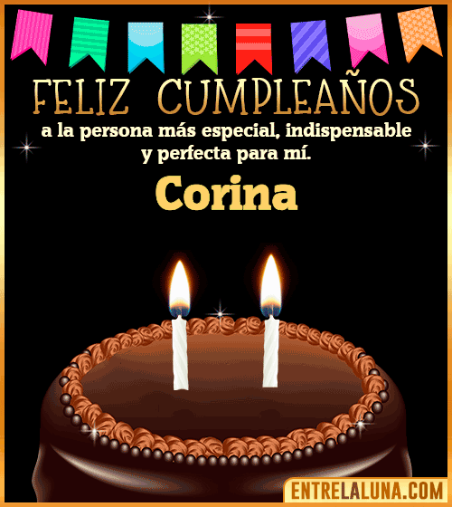 Feliz Cumpleaños a la persona más especial Corina
