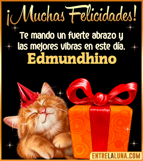 Muchas felicidades en tu Cumpleaños Edmundhino