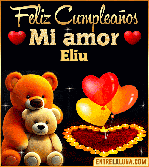 Feliz Cumpleaños mi Amor Eliu
