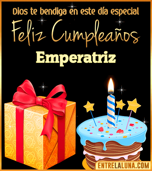 Feliz Cumpleaños, Dios te bendiga en este día especial Emperatriz