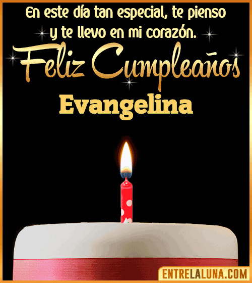 Te llevo en mi corazón Feliz Cumpleaños Evangelina