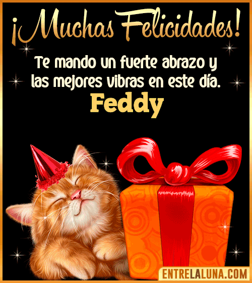 Muchas felicidades en tu Cumpleaños Feddy