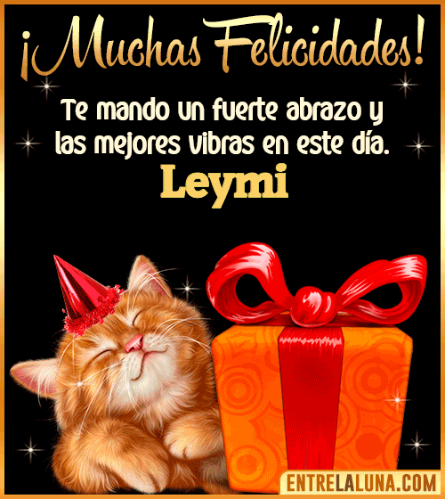 Muchas felicidades en tu Cumpleaños Leymi