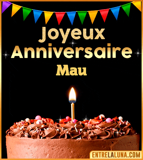 GIF Joyeux Anniversaire Mau
