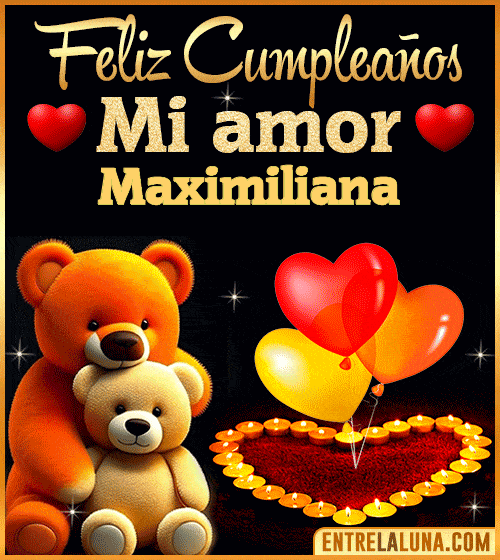 Feliz Cumpleaños mi Amor Maximiliana