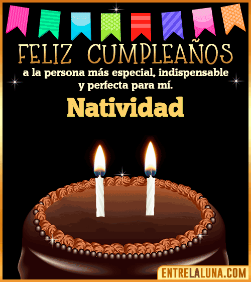Feliz Cumpleaños a la persona más especial Natividad