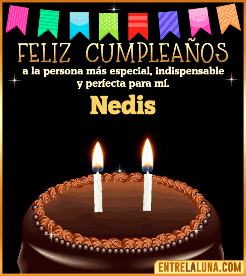 Feliz Cumpleaños a la persona más especial Nedis