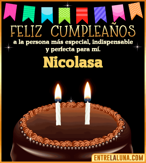 Feliz Cumpleaños a la persona más especial Nicolasa