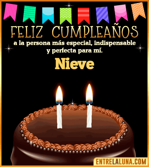 Feliz Cumpleaños a la persona más especial Nieve