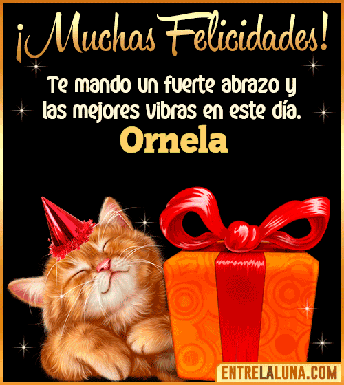 Muchas felicidades en tu Cumpleaños Ornela