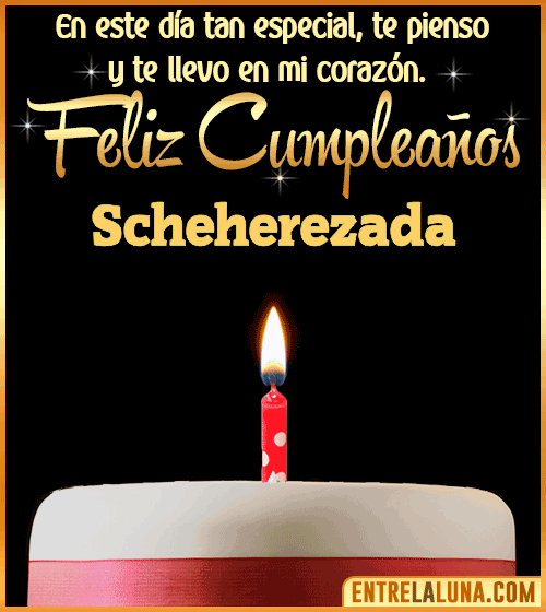 Te llevo en mi corazón Feliz Cumpleaños Scheherezada