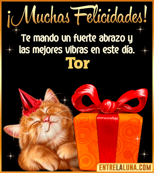 Muchas felicidades en tu Cumpleaños Tor