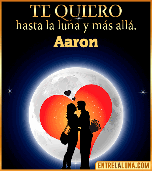 Te quiero hasta la luna y más allá Aaron