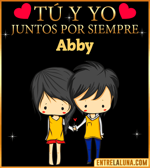 Tú y Yo juntos por siempre Abby