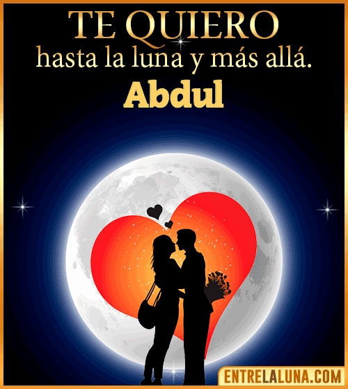 Te quiero hasta la luna y más allá Abdul