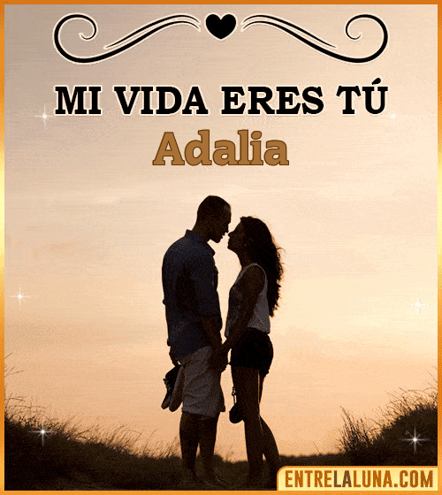 Mi vida eres tú Adalia