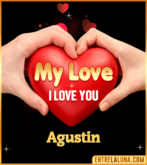 My Love i love You Agustin
