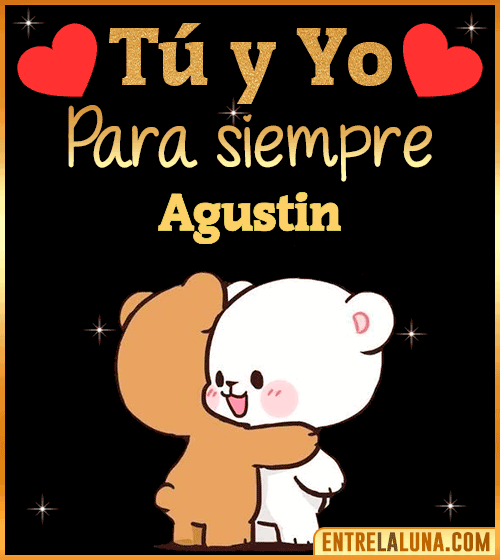 Tú y Yo Amor Agustin