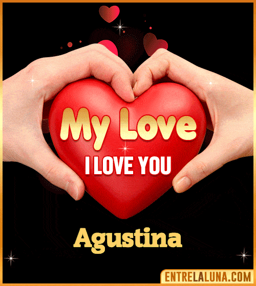 My Love i love You Agustina