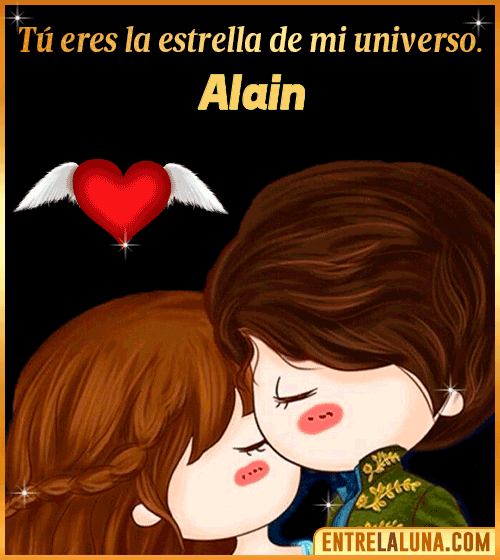 Tú eres la estrella de mi universo Alain