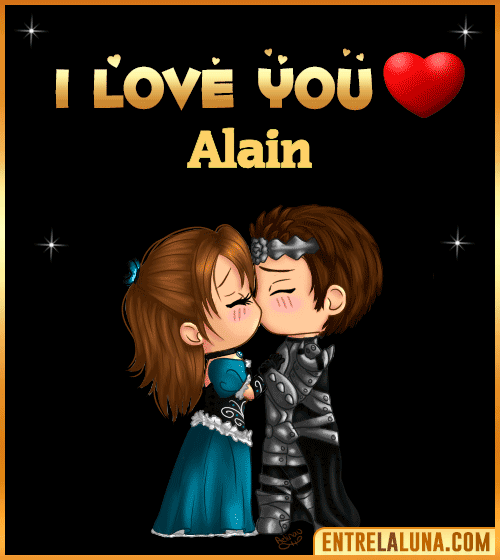 I love you Alain