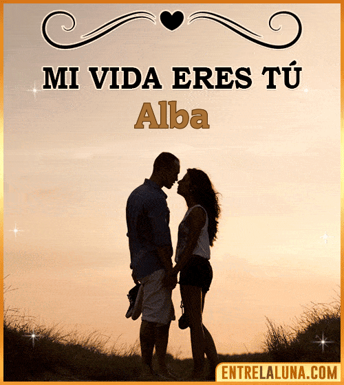 Mi vida eres tú Alba