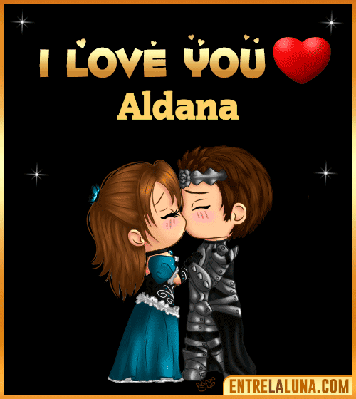 I love you Aldana