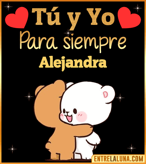Tú y Yo Amor Alejandra