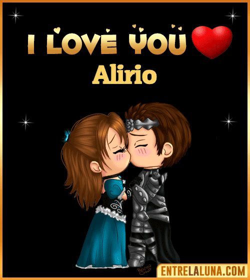I love you Alirio