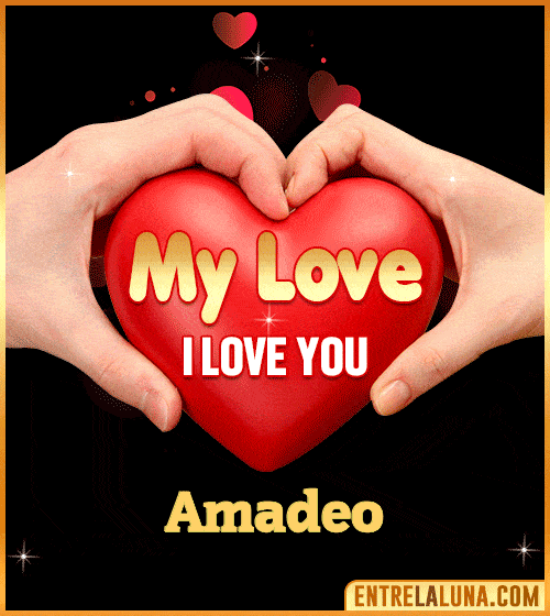 My Love i love You Amadeo