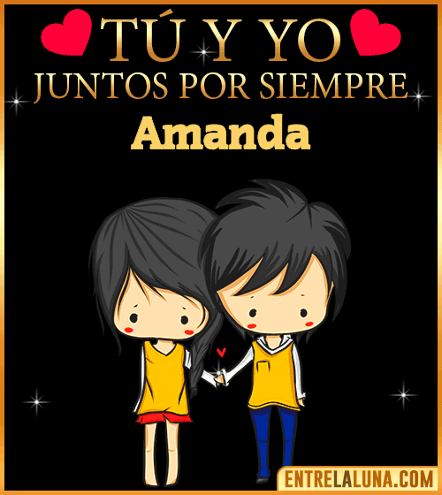 Tú y Yo juntos por siempre Amanda