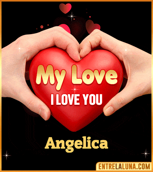 My Love i love You Angelica
