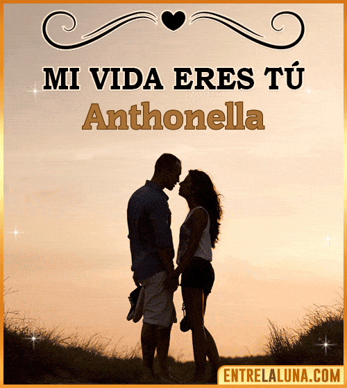Mi vida eres tú Anthonella