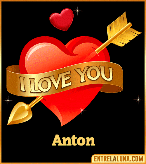 GiF I love you Anton