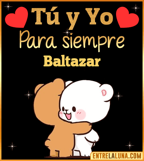 Tú y Yo Amor Baltazar