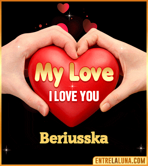 My Love i love You Beriusska