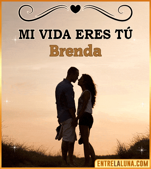 Mi vida eres tú Brenda