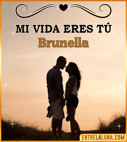 Mi vida eres tú Brunella