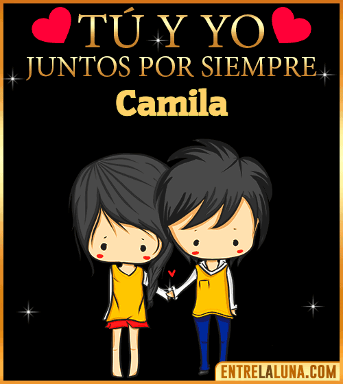 Tú y Yo juntos por siempre Camila